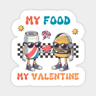 My food My valentine Magnet