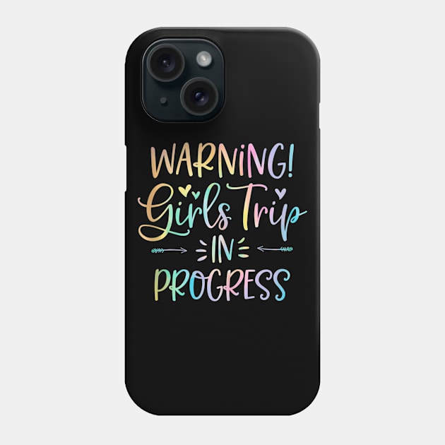 Warning Girls Trip In Progress Phone Case by lunacreat