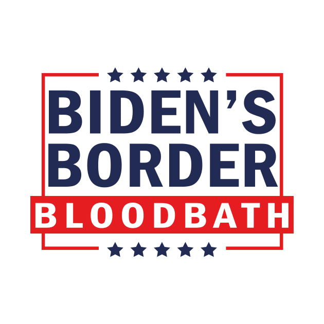 Biden's Border Bloodbath by Sunoria