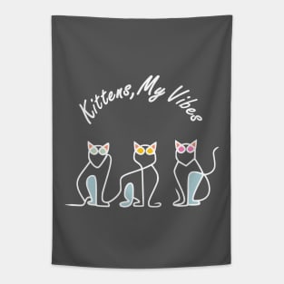 Kittens My Vibes Tapestry