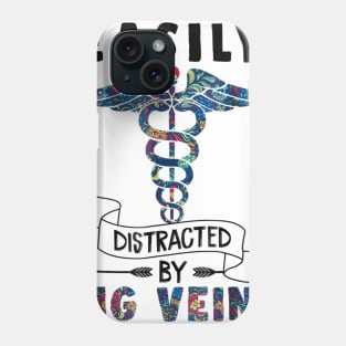 Easily distracted by big veins Funny Nurse Floral Phone Case