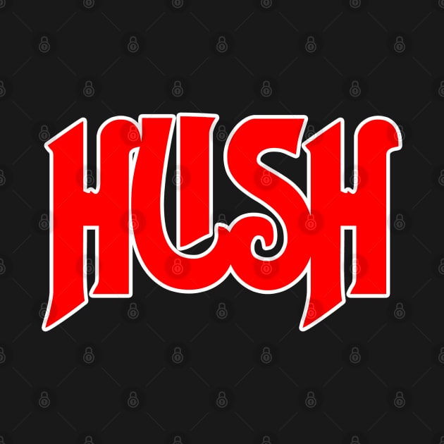 HUSH and listen to RUSH! by RetroZest