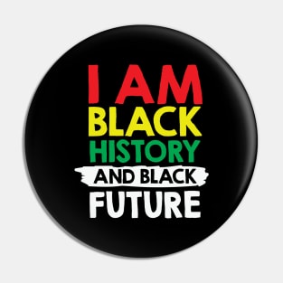 I Am Black History And Black Future, African American, Black Lives Matter, Black History Pin