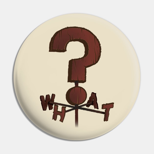 WHAT? Weather Vane (Gravity Falls) Pin by Exit8
