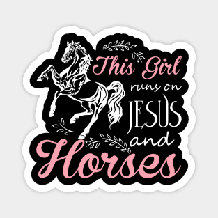 This Girl Runs On Jesus And Horses T Shirt Horse Riding Gift Magnet