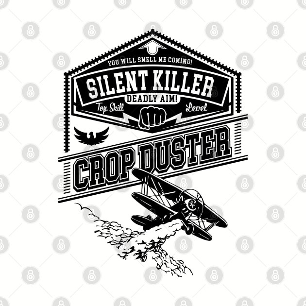 Crop Duster Airplane Silent Killer Funny College Humor by Alema Art