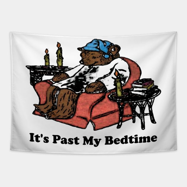 It's Past My Bedtime / Dank Meme Quote Out of Pocket Humor Sweatshirt Funny Saying Edgy Joke Y2k Trendy Gift for Her Tapestry by CamavIngora