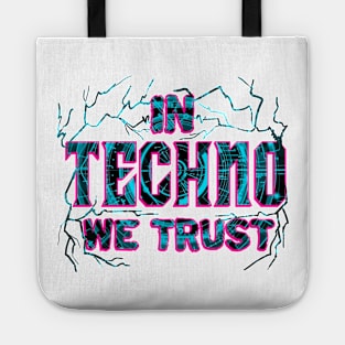 In Techno We Trust Tote