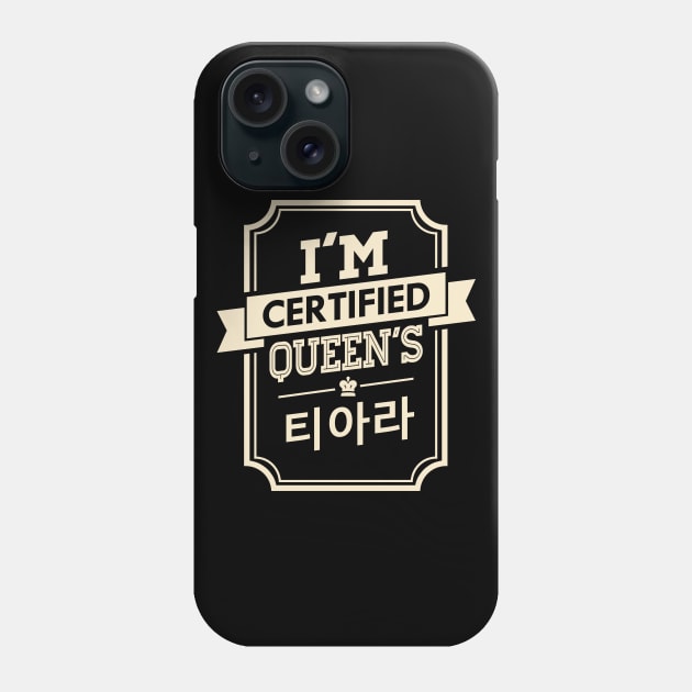 I'M CERTIFIED T-ARA QUEEN'S Phone Case by skeletonvenus