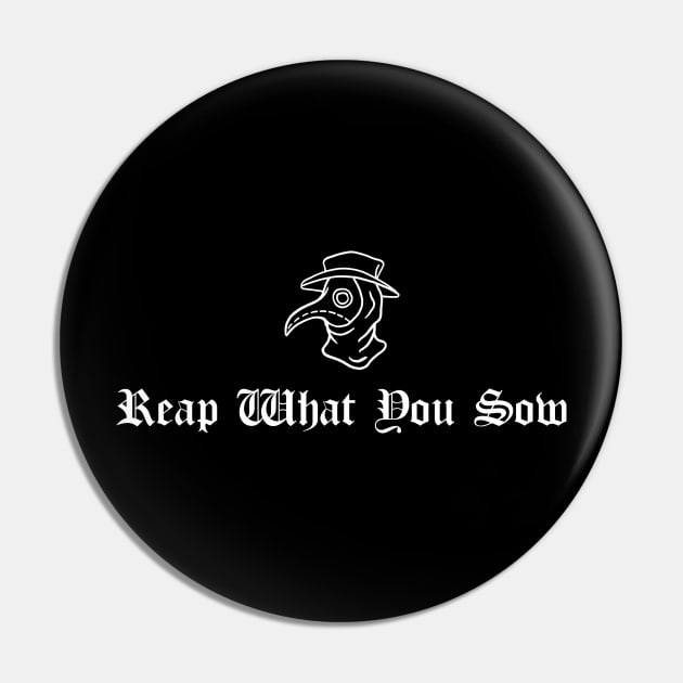 Reap What You Sow Pin by btcillustration