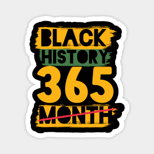 Black History Month 24/7/365 Black men African American Magnet