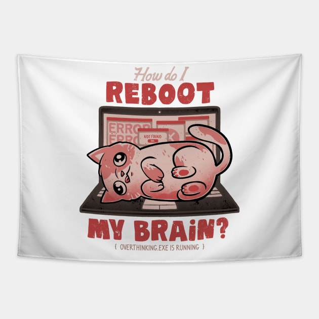 How Do I Reboot My Brain - Funny Cute Cat Computer Sarcasm Gift Tapestry by eduely