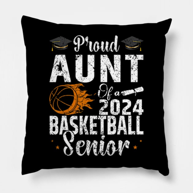 Proud Aunt of a 2024 Senior Basketball Senior Aunt 2024 Pillow by Daysy1