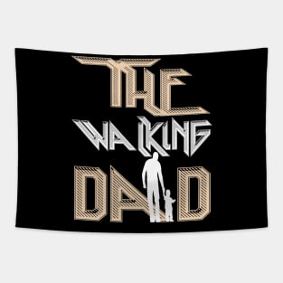 The walking dad Tapestry