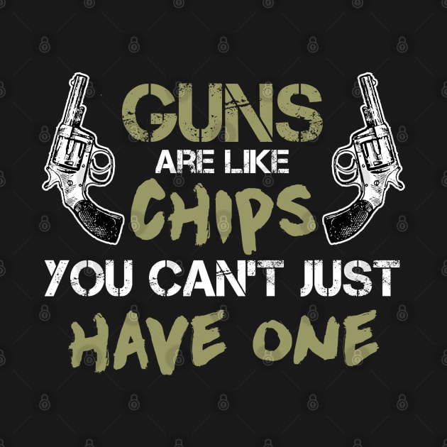 Guns are like chips you can't just have one by indigosstuff