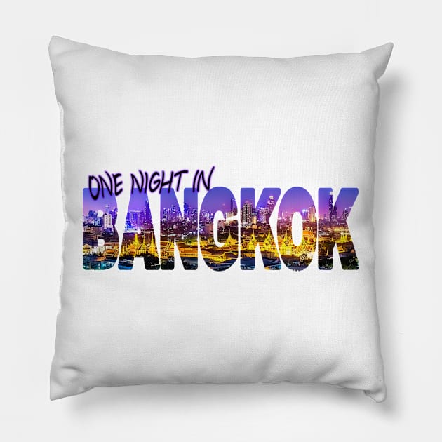 One Night in BANGKOK - Thailand Pillow by TouristMerch