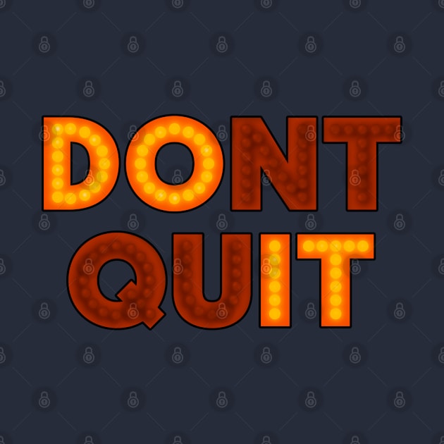 DONT QUIT (DO IT) by Stupiditee