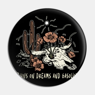 Runs On Dreams And Gasoline Bull Skull Deserts Cactus Pin