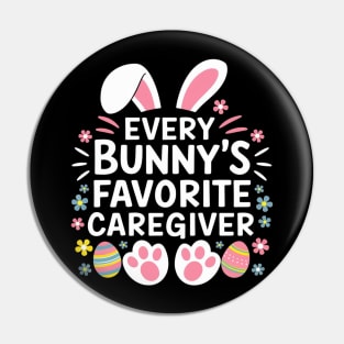 Every Bunny's Favorite Caregiver Funny Easter Day Pin