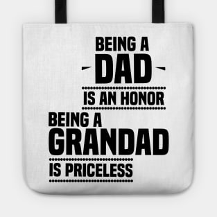 bieng a dad is an honor being a grandad is priceless Tote