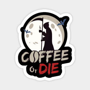 Coffee or Die Reaper Magnet