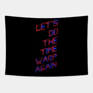 Let's do the Time Warp Again Tapestry