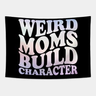 Weird Moms Build Character Tapestry