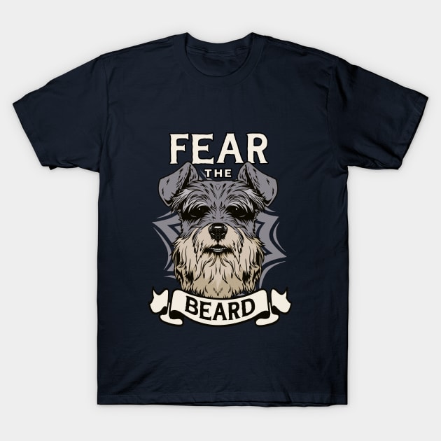 Funny Fear The Beard T-Shirt Schnauzer Dog Lovers Gift Funny Fear The Beard T-Shirt Schnauzer Dog Lovers Gift