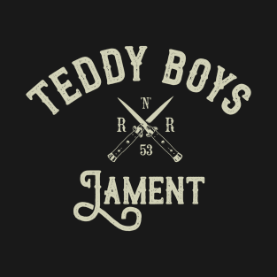 TEDDY BOYS LAMENT T-Shirt