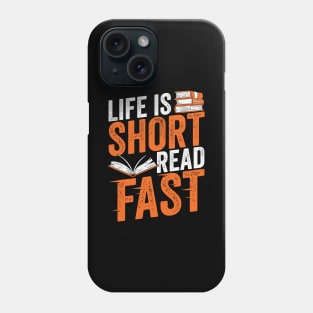 Life Is Short Read Fast Reading Lover Gift Phone Case