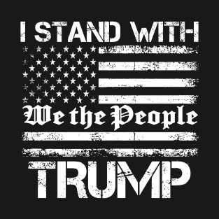 I stand with trump T-Shirt