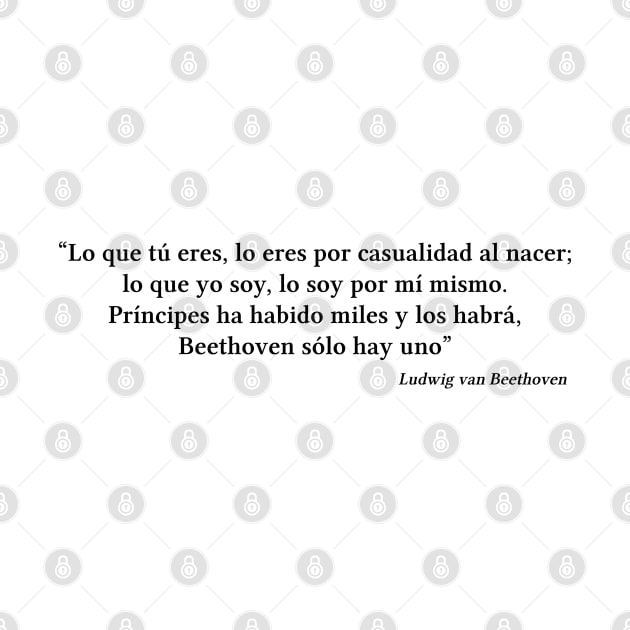 Beethoven quote | Black | Lo que yo soy, lo soy por mí mismo by Musical design