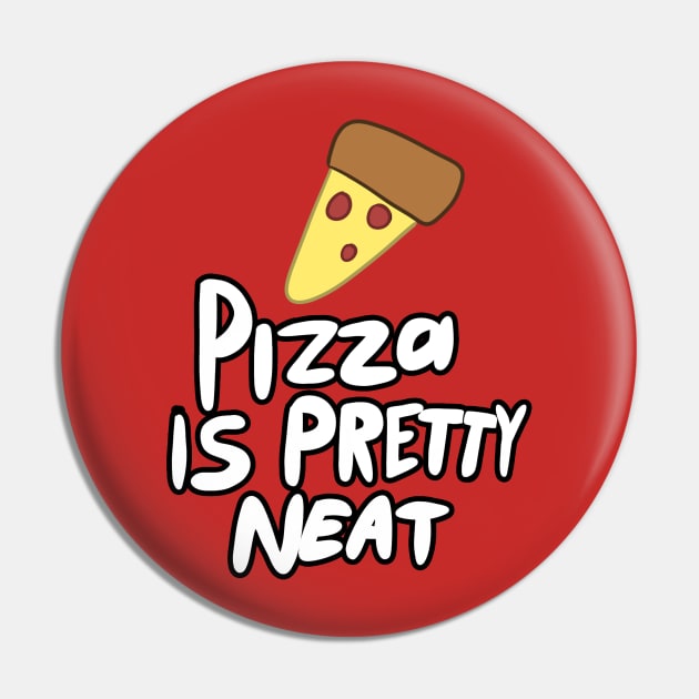 pizza is pretty neat Pin by ScarySpaceman