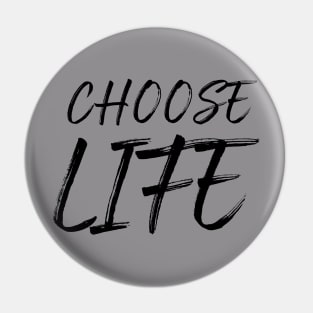 choose life Pin