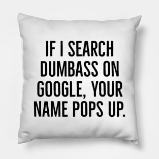 funny phrase Pillow