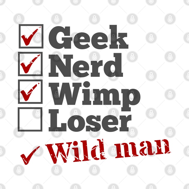 Nerd Geek Wild Man by mailboxdisco