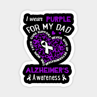 I WEAR PURPLE FOR MY DAD ALZHEIMER AWARENESS RIBBON Gift Magnet