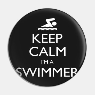 Keep Calm I’m A Swimmer – T & Accessories Pin