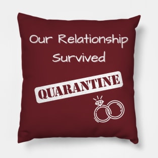 Our Relationship Survived Quarantine Rings Pillow