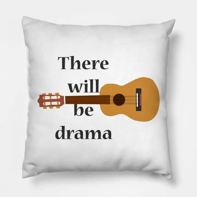 There will be drama- theatre t- shirt Pillow by vixfx