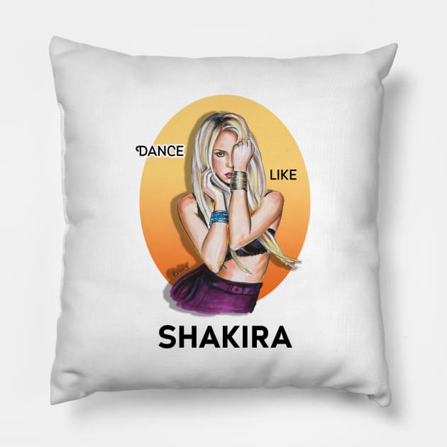 Dance like Shakira Pillow by Viktoria Love Art