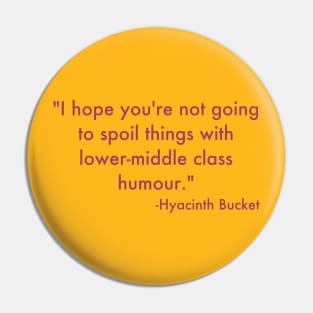 Lower-middle class humor. Pin