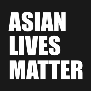 asian lives matter T-Shirt