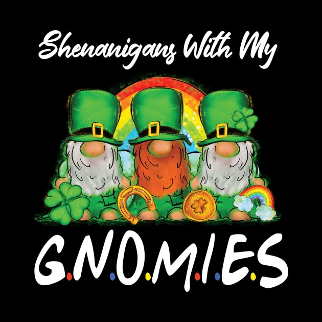 Shenanigans with my gnomies St.Patrick day cute gift by DODG99