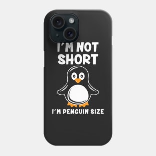 i’m not short i’m penguin size t-2 Phone Case