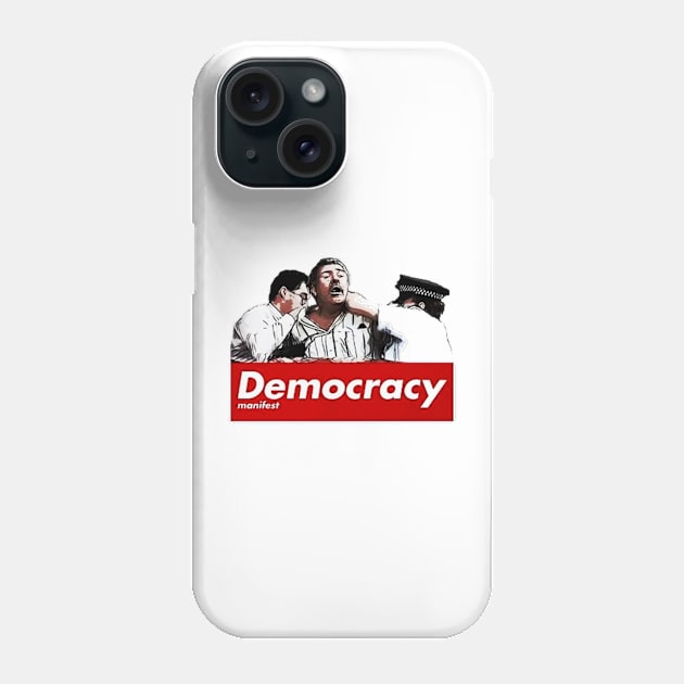 Democracy Manifest Phone Case by wildzfreak
