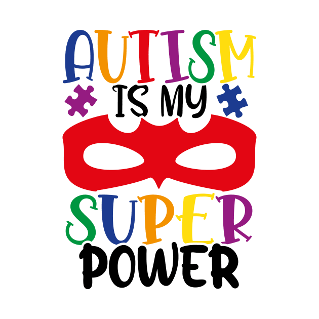 Autism is my superpower Autism Awareness Gift for Birthday, Mother's Day, Thanksgiving, Christmas by skstring