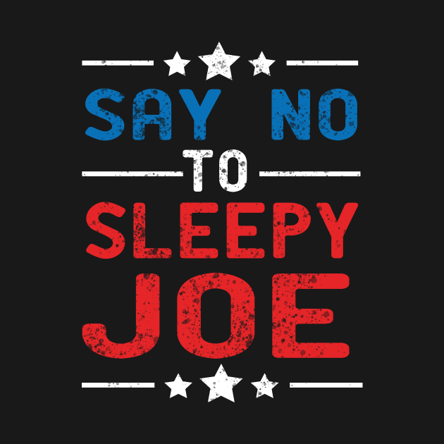 say no to sleepy joe by good day store