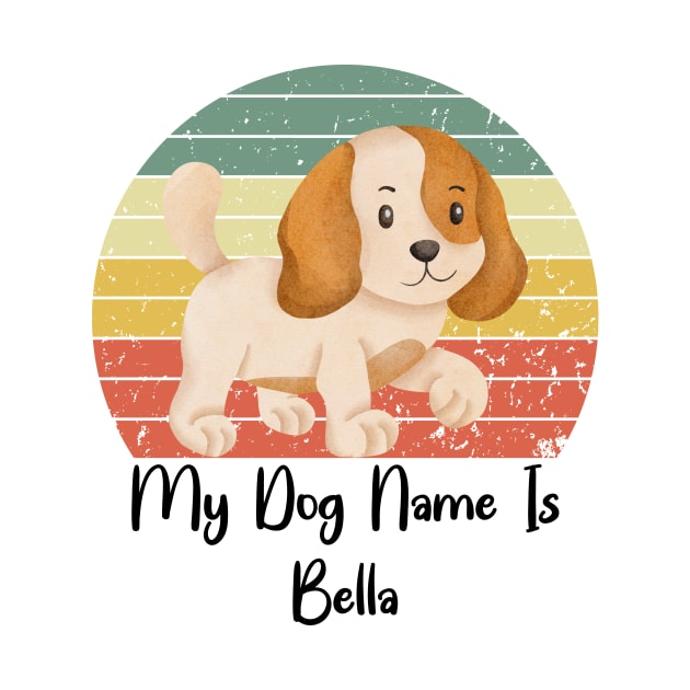 My Dog Name Is Bella by NICHE&NICHE