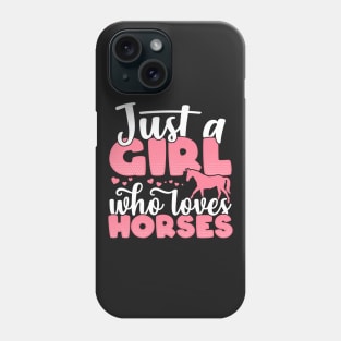 Just a Girl who Loves Horses Funny Horse Farmer Gift design Phone Case